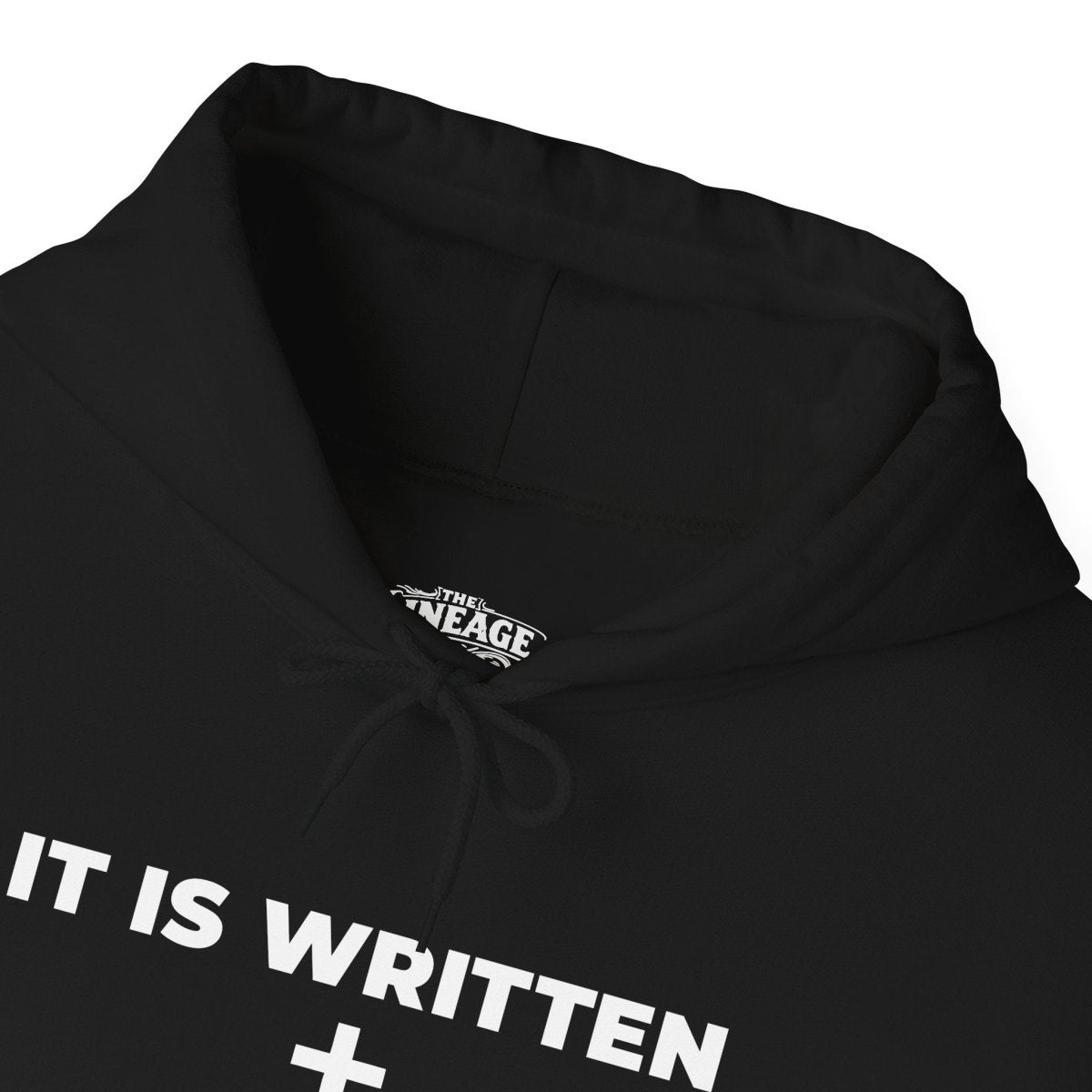 It Is Written Hoodie - The Lineage